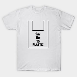 Say No To Plastic - Pollution T-Shirt